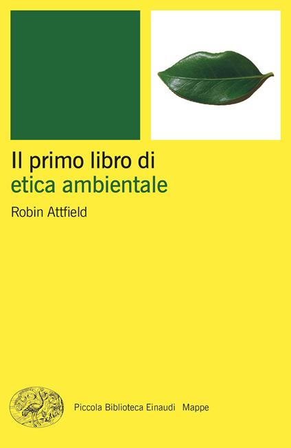 Il primo libro di etica ambientale - Robin Attfield,Vincenzo Santarcangelo - ebook
