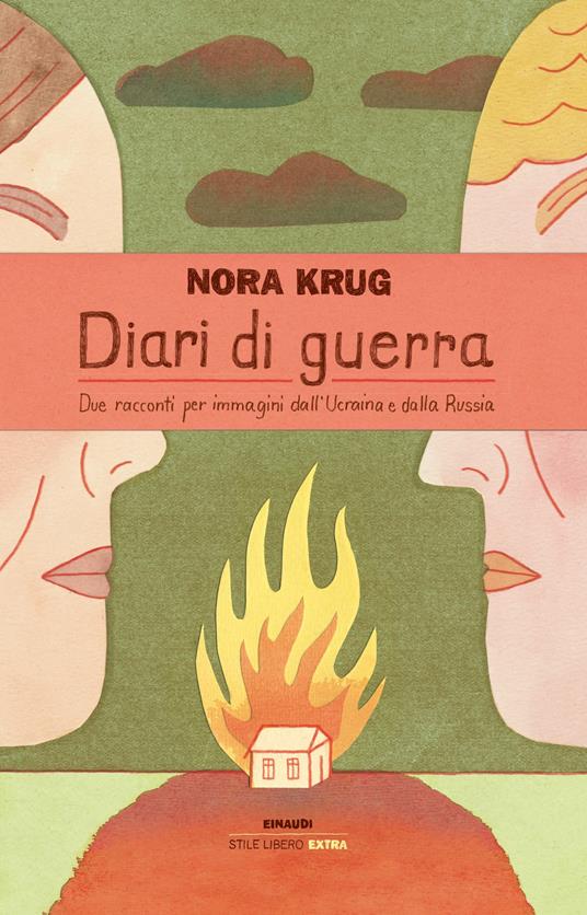 Diari di guerra. Due racconti per immagini dall'Ucraina e dalla Russia - Nora Krug,Giovanna Granato - ebook