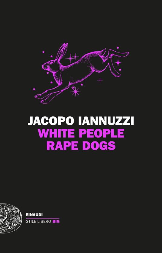 White People Rape Dogs - Jacopo Iannuzzi - ebook