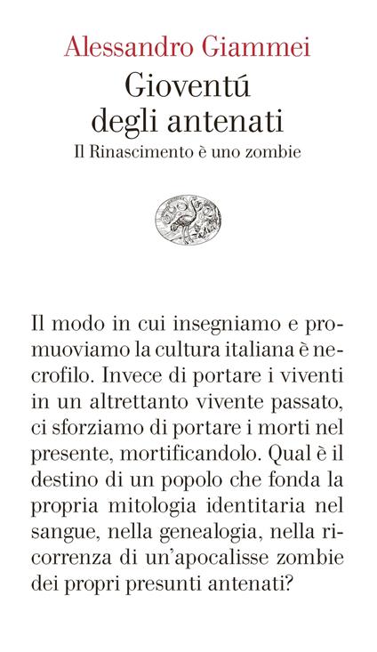 Gioventù degli antenati. Il Rinascimento è uno zombie - Alessandro Giammei - ebook