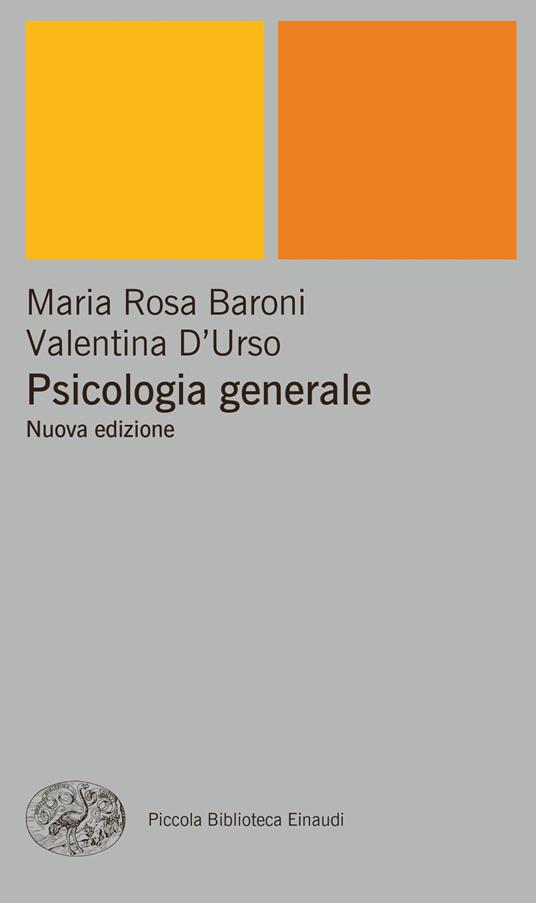 Psicologia generale. Nuova ediz. - M. Rosa Baroni,Valentina D'Urso - ebook