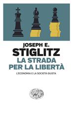 La strada per la libertà. L'economia e la società giusta