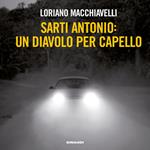 Sarti Antonio: un diavolo per capello