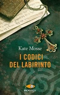 I codici del labirinto - Kate Mosse,Roberta Maresca - ebook