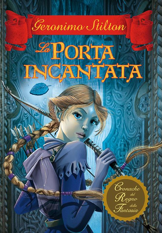 La porta incantata. Cronache del Regno della Fantasia. Vol. 2 - Geronimo Stilton,Danilo Barozzi - ebook