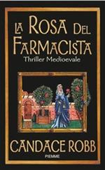 La rosa del farmacista. I misteri di Owen Archer