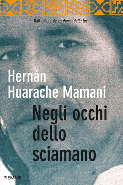 Negli occhi dello sciamano. Sul sentiero sacro degli inca - Hernán Huarache Mamani,Daniela Cohen - ebook