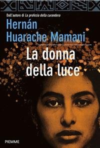 La donna della luce - Hernán Huarache Mamani,Silvia Sichel - ebook