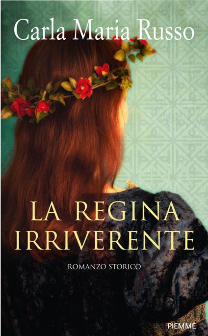 La regina irriverente - Carla Maria Russo - ebook