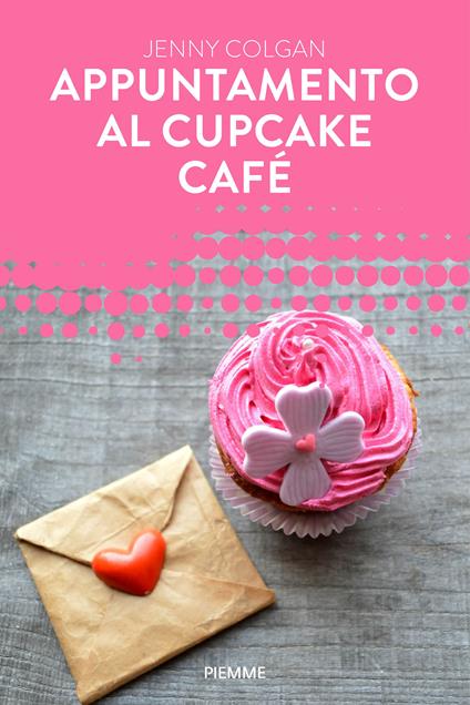 Appuntamento al Cupcake Café - Jenny Colgan,A. Crea - ebook