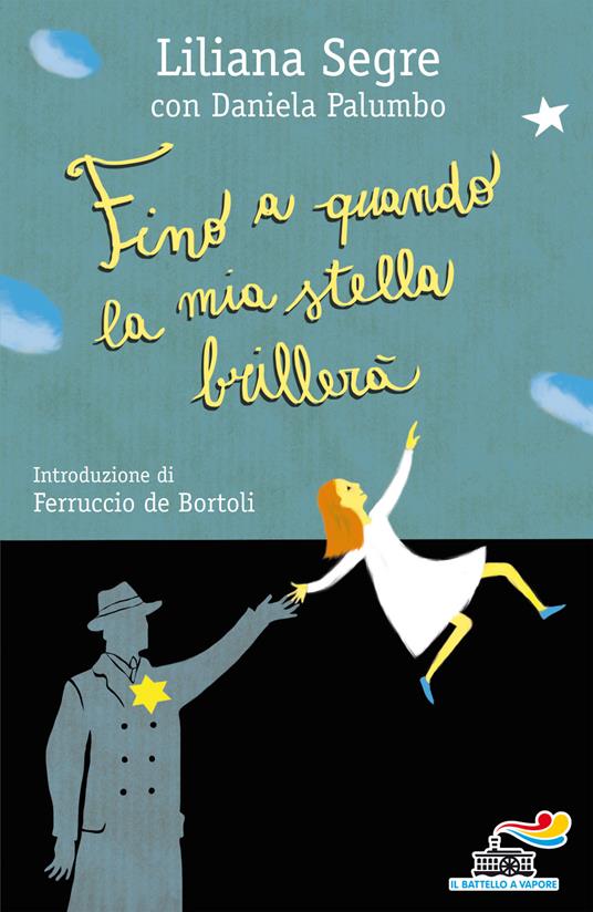 Fino a quando la mia stella brillerà - Palumbo, Daniela - Segre, Liliana -  Ebook - EPUB2 con Adobe DRM | IBS