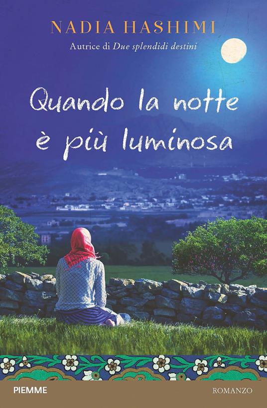 Quando la notte è più luminosa - Nadia Hashimi,Mariagiulia Castagnone - ebook