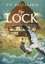 Il rifugio segreto. The Lock. Vol. 3