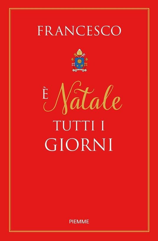 È Natale tutti i giorni - Francesco (Jorge Mario Bergoglio) - ebook