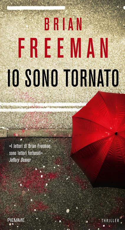 Io sono tornato - Brian Freeman,Alfredo Colitto - ebook