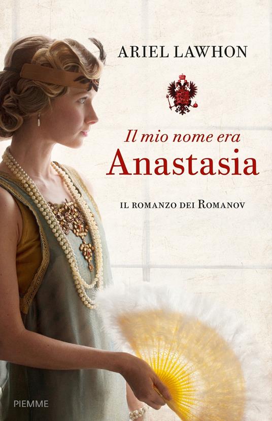 Il mio nome era Anastasia - Ariel Lawhon - ebook