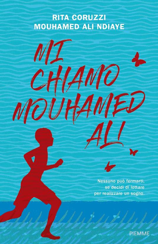 Mi chiamo Mouhamed Ali - Rita Coruzzi,Mouhamed Ali Ndiaye - ebook