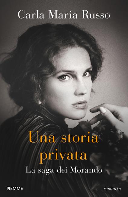 Una storia privata. La saga dei Morando - Carla Maria Russo - ebook