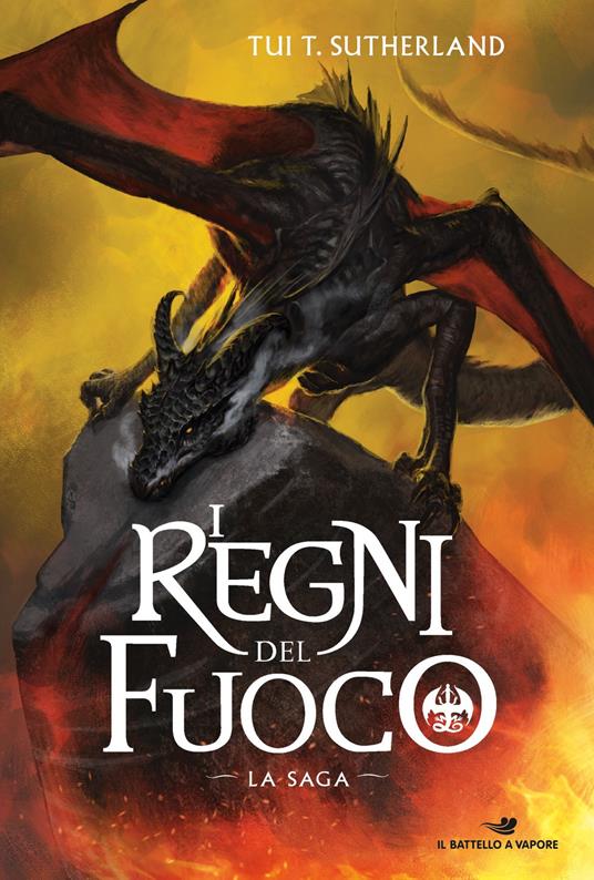 I regni del fuoco. La saga - Tui T. Sutherland,Francesca Flore - ebook