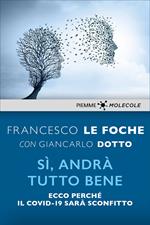 Sì, andrà tutto bene. Ecco perché il Covid-19 sarà sconfitto