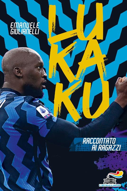 Lukaku raccontato ai ragazzi - Emanuele Giulianelli - ebook