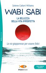 Wabi sabi. La bellezza della vita imperfetta. La via giapponese per essere felici