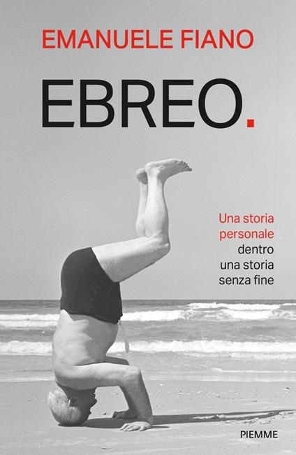 Ebreo. Una storia personale dentro una storia senza fine - Emanuele Fiano - ebook