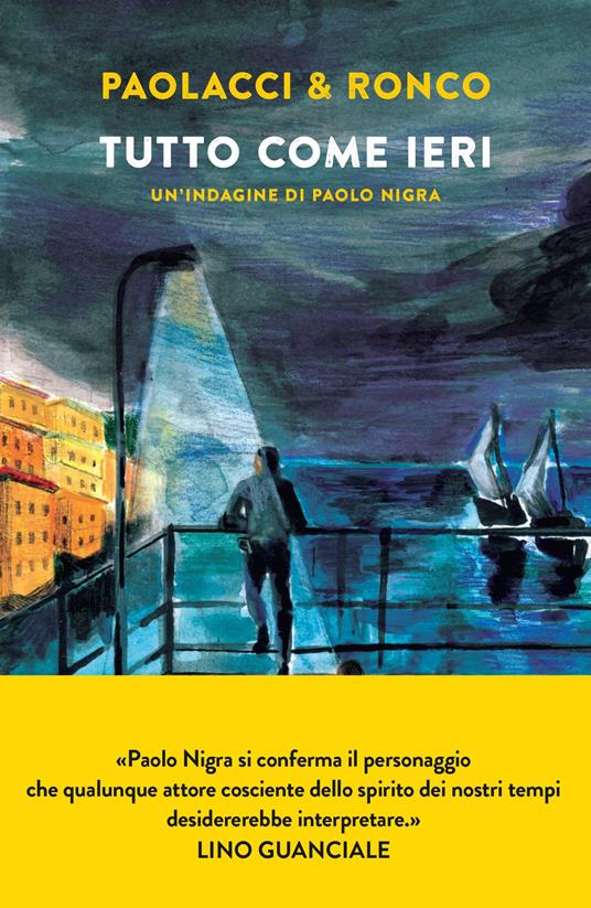 Tutto come ieri. Un'indagine di Paolo Nigra - Antonio Paolacci,Paola Ronco - ebook