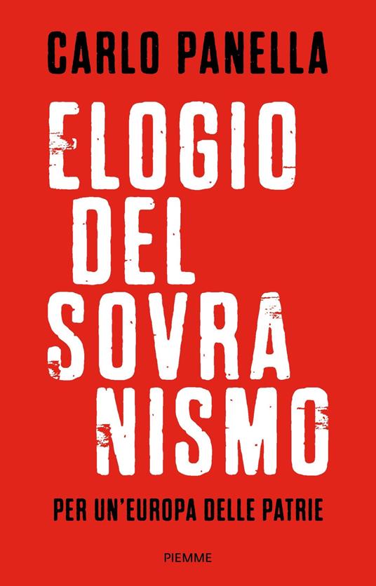 Elogio del sovranismo. Per un'Europa delle patrie - Carlo Panella - ebook