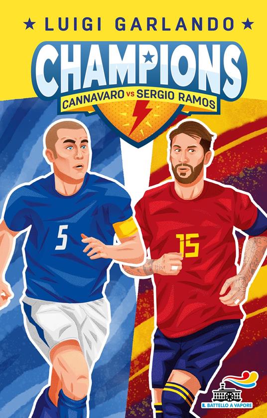 Cannavaro vs Sergio Ramos. Champions - Luigi Garlando,Mattia Salvaneschi - ebook