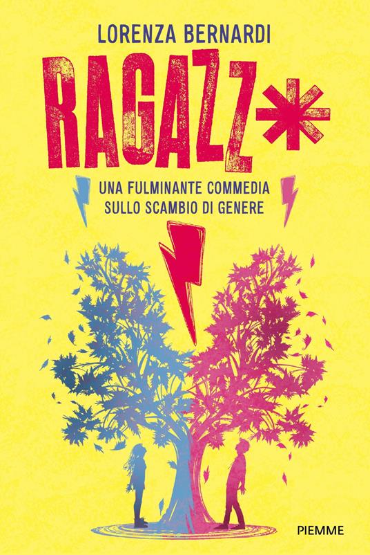 Ragazz*. Una fulminante commedia sullo scambio di genere - Lorenza Bernardi - ebook