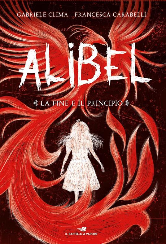 La fine e il principio. Alibel. Vol. 3 - Francesca Carabelli,Gabriele Clima - ebook