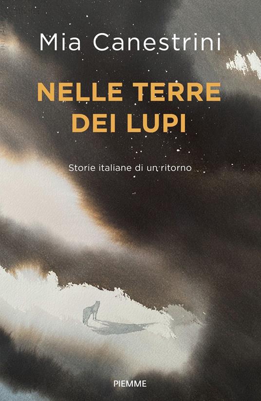 Nelle terre dei lupi. Storie italiane di un ritorno - Mia Canestrini - ebook