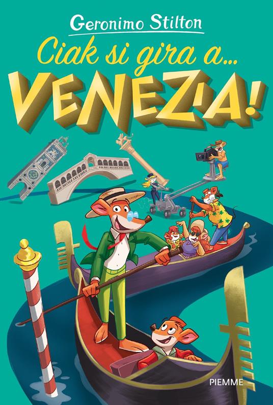 Ciak si gira a... Venezia! - Geronimo Stilton - ebook