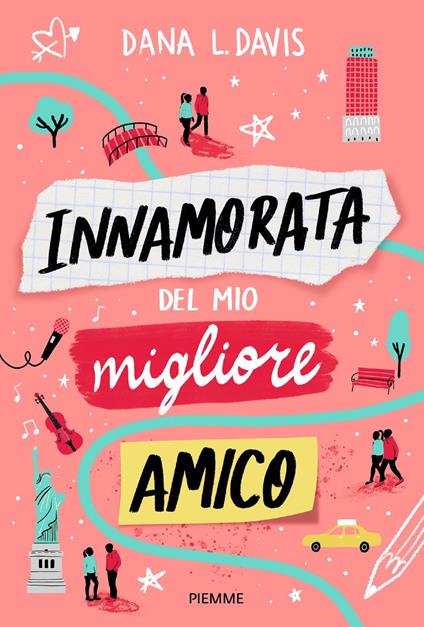 Innamorata del mio migliore amico - Dana L. Davis,Marina Rullo - ebook