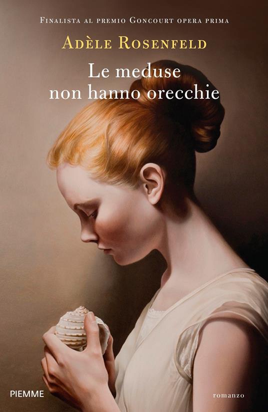 Le meduse non hanno orecchie - Adèle Rosenfeld,Laura Bussotti - ebook