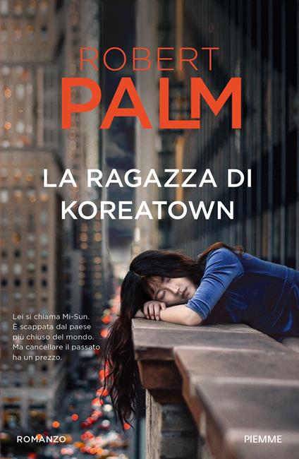 La ragazza di Koreatown - Robert Palm,Stefano Bortolussi - ebook