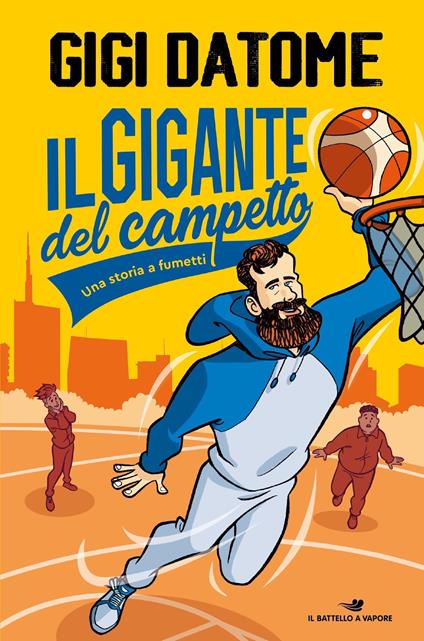 Il gigante del campetto. Una storia a fumetti - Gigi Datome - ebook