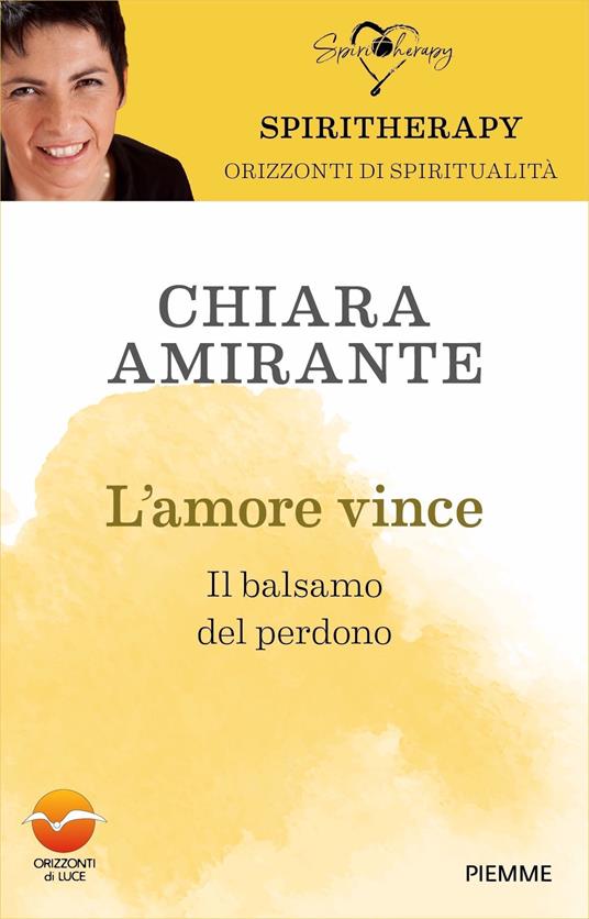 L' amore vince. Il balsamo del perdono - Chiara Amirante - ebook