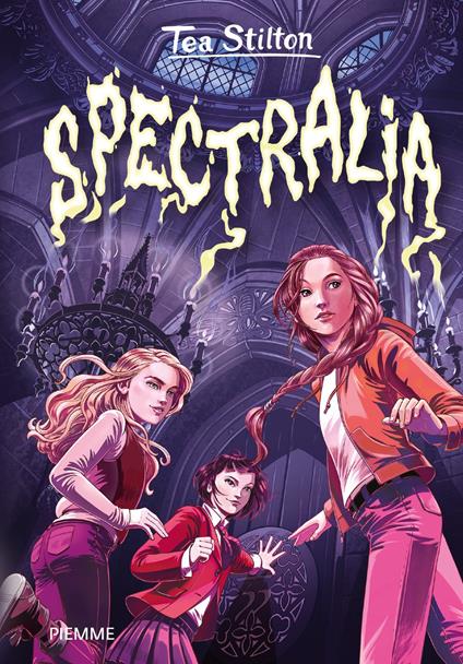 Spectralia. Principesse del regno della fantasia - Tea Stilton - ebook