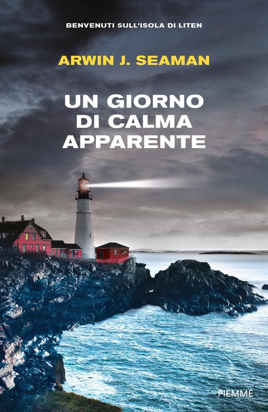 Un giorno di calma apparente. Benvenuti sull'isola di Liten - Arwin J. Seaman - ebook