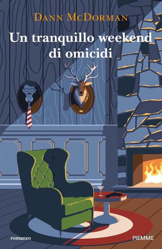 Un tranquillo weekend di omicidi - Dann McDorman,Studio Littera - ebook