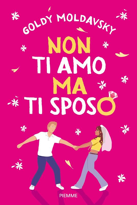 Non ti amo ma ti sposo - Goldy Moldavsky,Cristina Brambilla - ebook