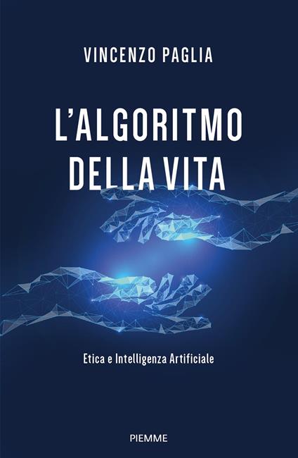 L' algoritmo della vita. Etica e Intelligenza Artificiale - Vincenzo Paglia - ebook