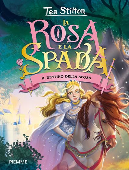 Il destino della sposa. La rosa e la spada - Tea Stilton - ebook