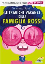 Le tragiche vacanze della famiglia Rossi. Tutto da ridere