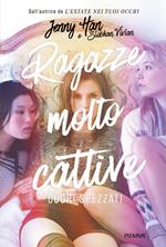 Cuori spezzati. Ragazze molto cattive