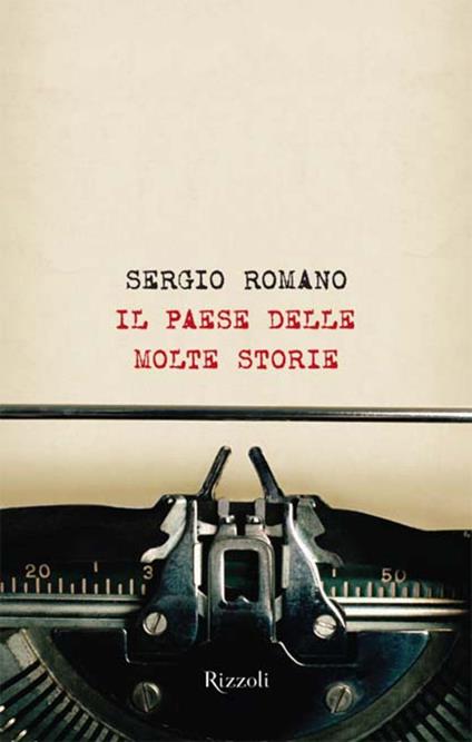 Il paese delle molte storie - Sergio Romano - ebook