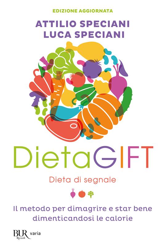 Dieta gift. Dieta di segnale - Speciani, Attilio - Speciani, Luca - Ebook -  EPUB2 con Adobe DRM | IBS