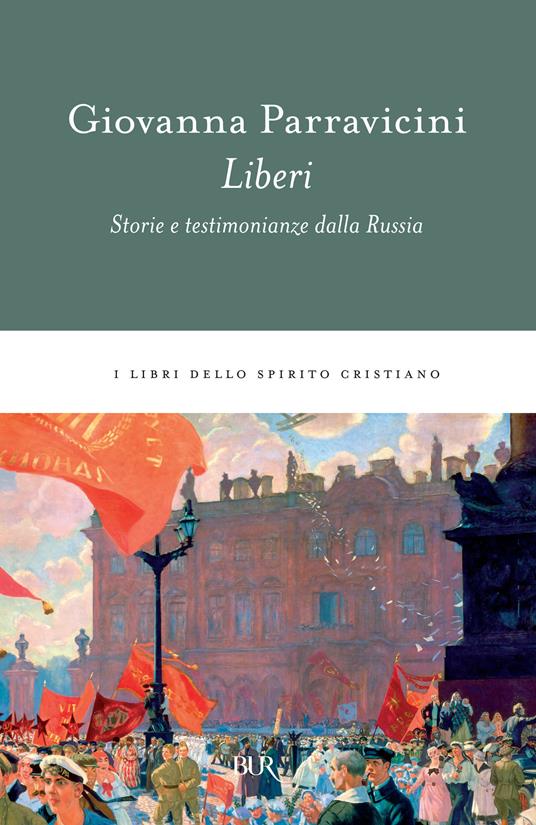 Liberi. Storie e testimonianze dalla Russia - Giovanna Parravicini - ebook